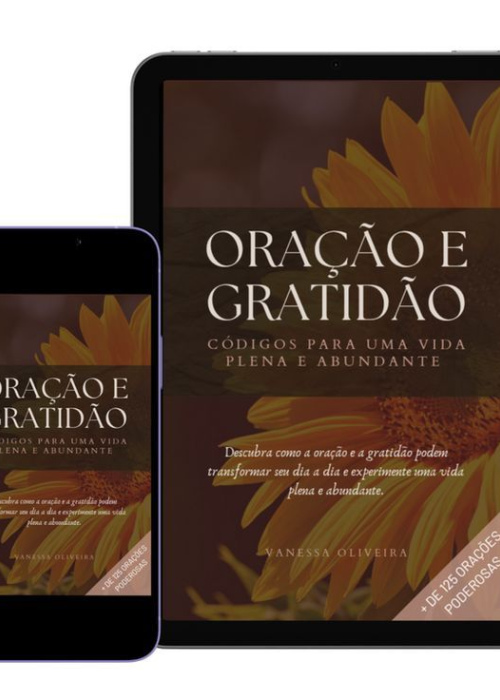 EBOOK ORAÇÃO E GRATIDÃO: CÓDIGOS PARA UMA VIDA PLENA E ABUNDANTE